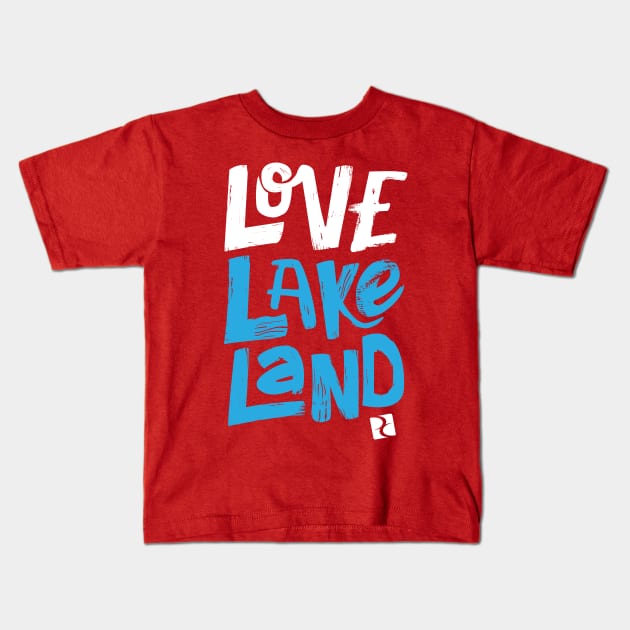 Love Lakeland Dream Center Kids T-Shirt by DreamCenterLKLD